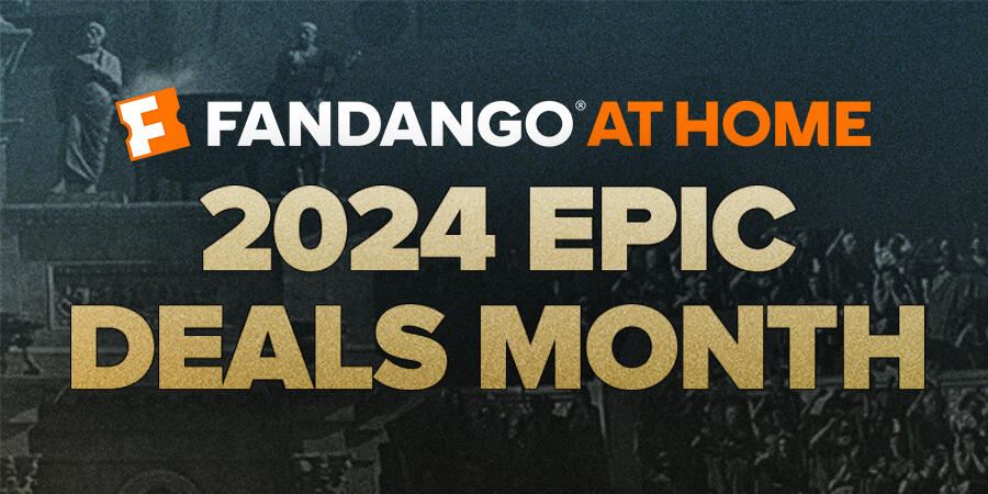 Fandango At Home Epic Deals Month
