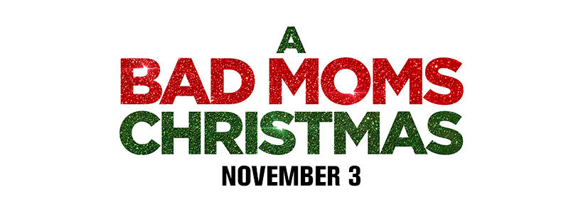 Celebrate the Holidays Early: Watch Rowdy First 'A Bad Moms Christmas' Trailer