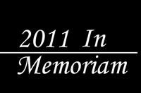In Memoriam: A Look Back At People Who Passed On in 2011