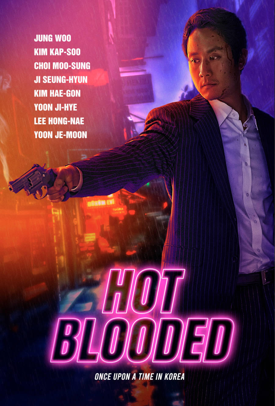 Hot Blooded: Once Upon a Time in Korea (2022) - Tickets & Showtimes Near  You | Fandango