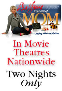 Dr. Laura LIVE! "In Praise of Mom" Movie Poster
