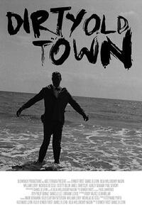 Dirty Old Town Movie Poster