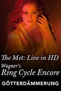 Gotterdammerung: Met Opera Ring cycle Encore Movie Poster