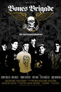 Bones Brigade: An Autobiography Movie Poster