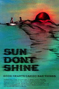 Sun Don't Shine Movie Poster