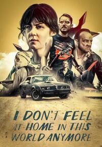 I Don't Feel at Home in This World Anymore (2017) Movie Poster