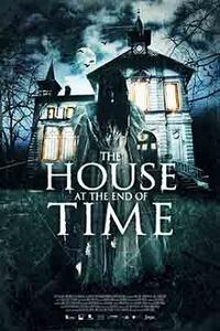 Venezuelan Film Festival: The House at the End of Time Movie Poster