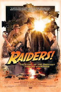 Raiders!: The Story of the Greatest Fan Film Ever Made Movie Poster