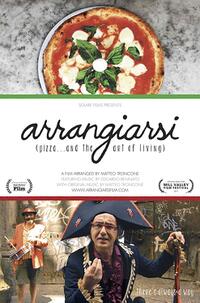 Arrangiarsi: Pizza... & the Art of Living Movie Poster