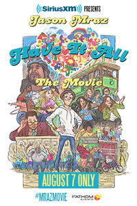 Sirius XM Presents / Jason Mraz: Have It All The Movie Movie Poster