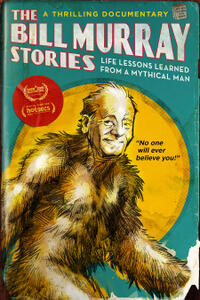The Bill Murray Stories: Life Lessons Learned From a Mythical Man Movie Poster