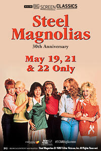 Steel Magnolias 30th Anniversary (1989) presented by TCM Movie Poster