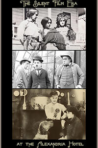 The Silent Film Era at the Alexandria Hotel Movie Poster