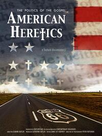 American Heretics: The Politics of the Gospel Movie Poster