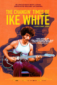 The Changin' Times of Ike White (2020) Movie Poster
