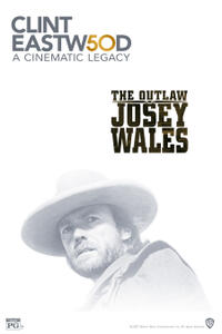 Eastwood Legacy: The Outlaw Josey Wales 45th Anniversary Movie Poster