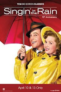 Singin' in the Rain 70th Anniversary presented by TCM Movie Poster