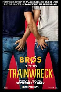 BROS presents – Trainwreck Movie Poster