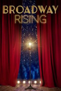 Broadway Rising Movie Poster