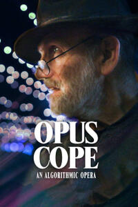 Opus Cope: An Algorithmic Opera (2022) Movie Poster