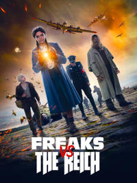 Freaks Vs. The Reich (2023) Movie Poster