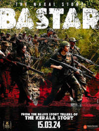 Bastar (2024) Movie Poster