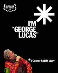 I'm 'George Lucas': A Connor Ratliff Story (2024) Movie Poster