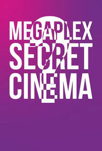 Megaplex Secret Cinema Movie Poster