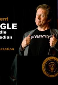 JIMMY TINGLE: The “Radical” Middle - Why Would A Comedian Run For Office Movie Poster