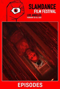 Slamdance Film Festival Presents Episodes Movie Poster