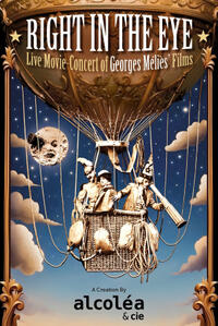 Right in the Eye: Live Movie Concert of Georges Méliès Films Movie Poster