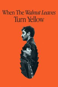 When the Walnut Leaves Turn Yellow (2024) Movie Poster