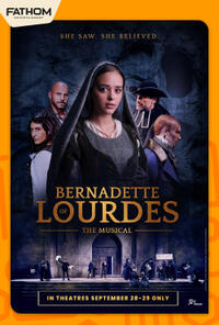 Bernadette of Lourdes: The Musical in Cinema Movie Poster