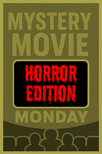Mystery Movie Monday: Horror Edition Movie Poster