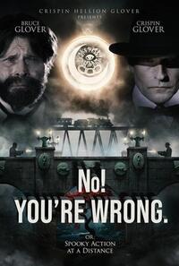 No! YOU'RE WRONG. or: Spooky Action at a Distance (2025) Movie Poster