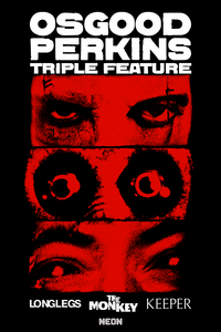 The Horrors of Osgood Perkins: Longlegs, The Monkey, Keeper Triple Feature Movie Poster