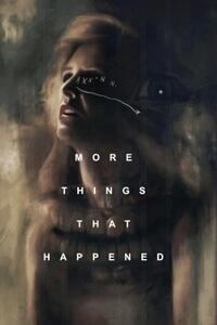 More Things That Happened (2007) Movie Poster