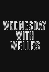 WEDNESDAY WITH WELLES III Movie Poster