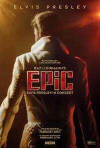 EPiC: Elvis Presley in Concert - LA Premiere with Baz Luhrmann & additional special guests Movie Poster