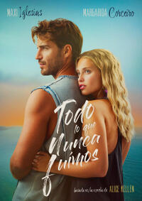 Todo lo que nunca fuimos (All That We Never Were) (2026) Movie Poster