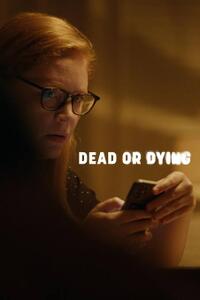 Dead or Dying (2026) Movie Poster