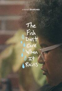 The Fish Don’t Care When It Rains (2026) Movie Poster