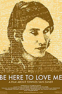 Be Here to Love Me: A Film About Townes Van Zandt Movie Poster