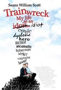 Trainwreck: My Life as an Idiot
