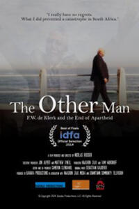 The Other Man: F.W. de Klerk and the End of Apartheid in South Africa