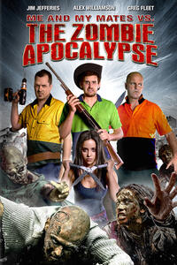Me and My Mates vs. The Zombie Apocalypse