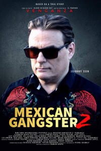 Mexican Gangster 2: Venganza