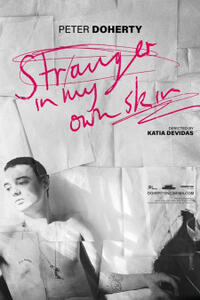 Peter Doherty: Stranger in My Own Skin (2023)