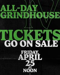 All-Day Grindhouse