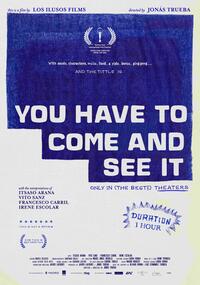 You Have to Come and See It (2022)